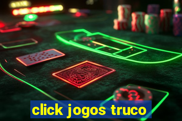 click jogos truco